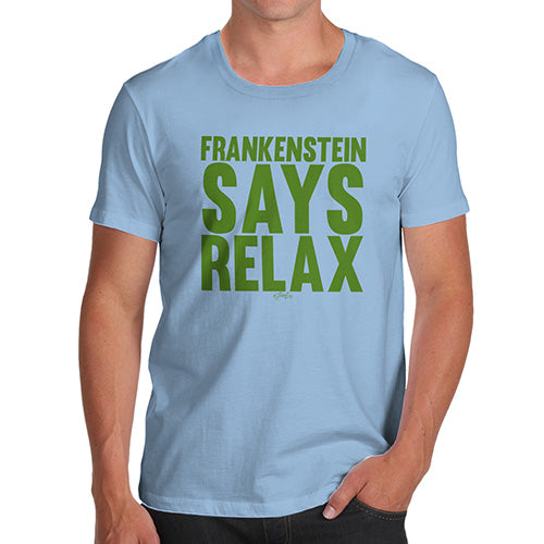 Novelty Tshirts Men Frankenstein Says Relax Men's T-Shirt Medium Sky Blue