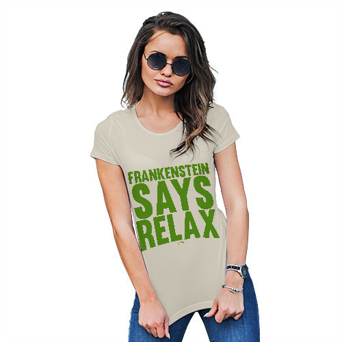 Funny Shirts For Women Frankenstein Says Relax Women's T-Shirt Small Natural