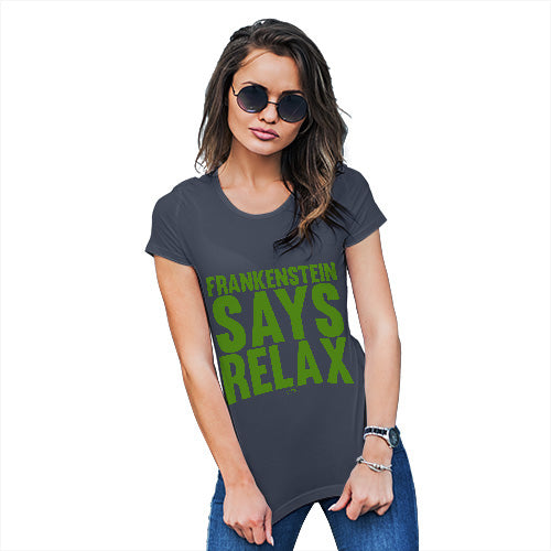 Funny Tshirts For Women Frankenstein Says Relax Women's T-Shirt Medium Navy