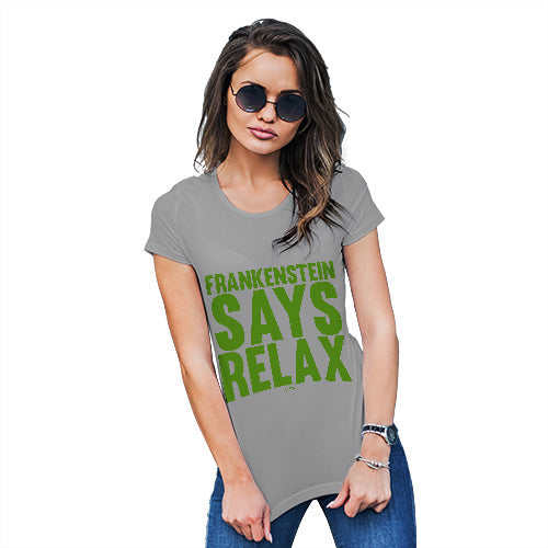 Womens Novelty T Shirt Frankenstein Says Relax Women's T-Shirt Medium Light Grey
