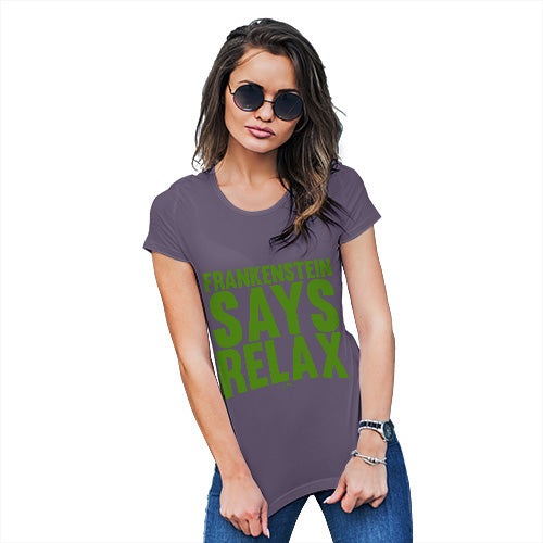 Womens Humor Novelty Graphic Funny T Shirt Frankenstein Says Relax Women's T-Shirt Large Plum