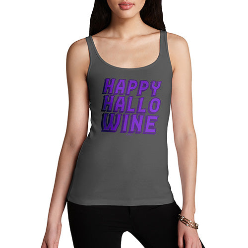 Funny Tank Top For Women Sarcasm Happy Hallo Wine Women's Tank Top X-Large Dark Grey