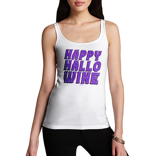 Funny Tank Top For Women Sarcasm Happy Hallo Wine Women's Tank Top Large White