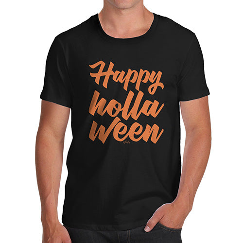 Mens Funny Sarcasm T Shirt Happy Holla Ween Men's T-Shirt Small Black