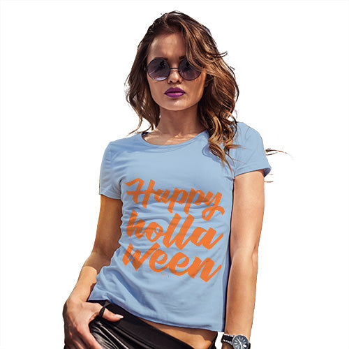 Funny Gifts For Women Happy Holla Ween Women's T-Shirt X-Large Sky Blue
