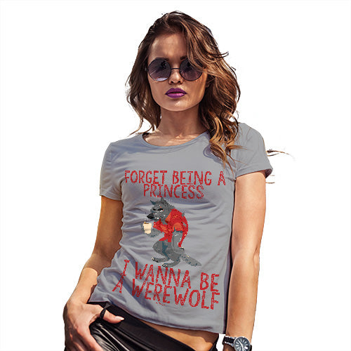 Funny T Shirts For Mum I Wanna Be A Werewolf Women's T-Shirt Medium Light Grey