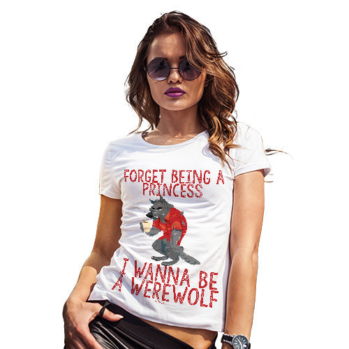 Womens Funny T Shirts I Wanna Be A Werewolf Women's T-Shirt Large White