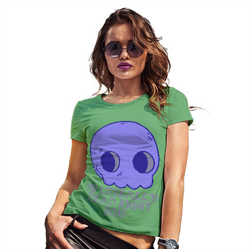 Funny Shirts For Women Literally Dead Right Now Women's T-Shirt Small Green
