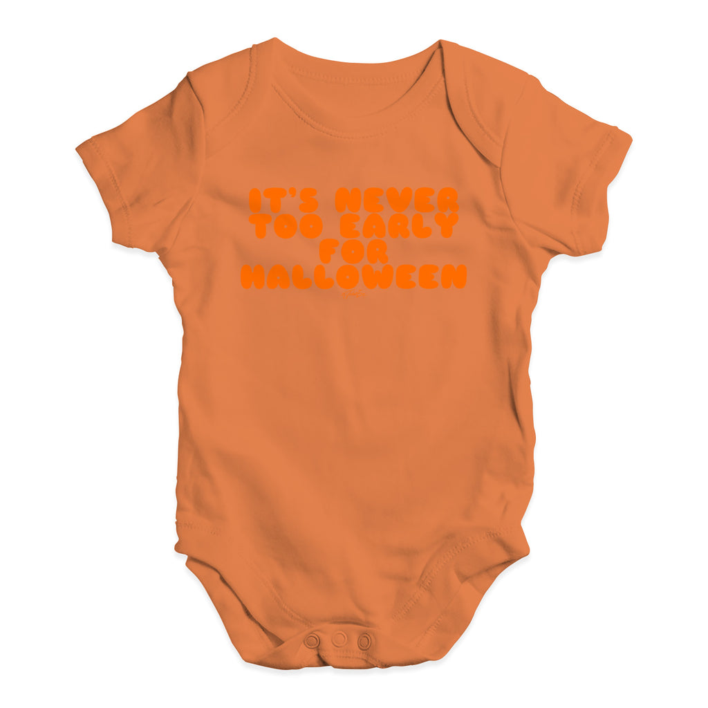 Funny Baby Clothes It's Never Too Early For Halloween Baby Unisex Baby Grow Bodysuit 6 - 12 Months Orange