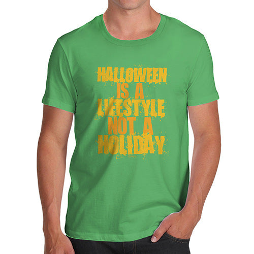 Novelty Tshirts Men Funny Halloween Is A Lifestyle Men's T-Shirt Small Green
