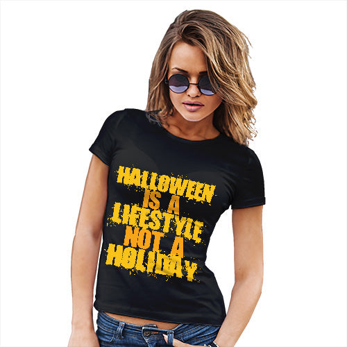 Womens T-Shirt Funny Geek Nerd Hilarious Joke Halloween Is A Lifestyle Women's T-Shirt Large Black