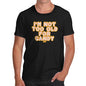 Funny Tee For Men I'm Not Too Old For Candy Men's T-Shirt Medium Black