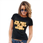 Funny Gifts For Women I'm Not Too Old For Candy Women's T-Shirt Small Black