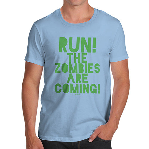 Funny Tee For Men Run The Zombies Are Coming Men's T-Shirt X-Large Sky Blue