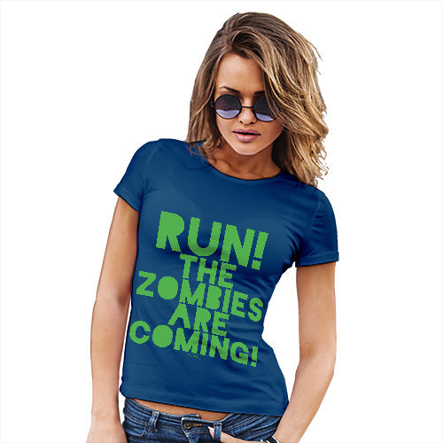 Novelty Gifts For Women Run The Zombies Are Coming Women's T-Shirt Medium Royal Blue