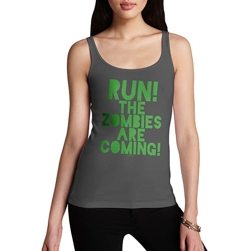 Women Funny Sarcasm Tank Top Run The Zombies Are Coming Women's Tank Top Large Dark Grey