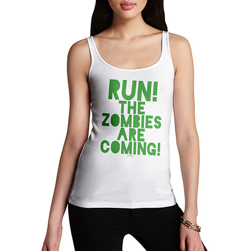 Funny Tank Top For Mom Run The Zombies Are Coming Women's Tank Top X-Large White