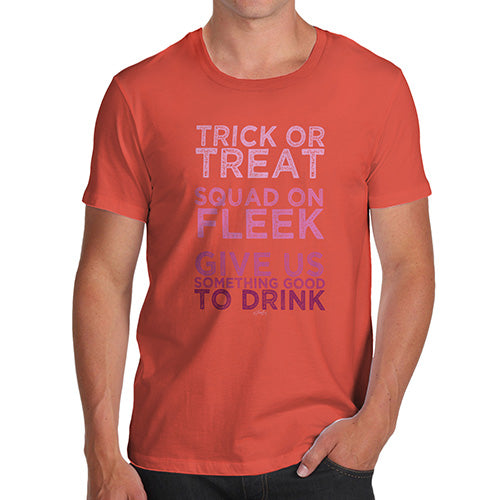 Mens Novelty T Shirt Christmas Trick Or Treat Squad On Fleek Men's T-Shirt Large Orange