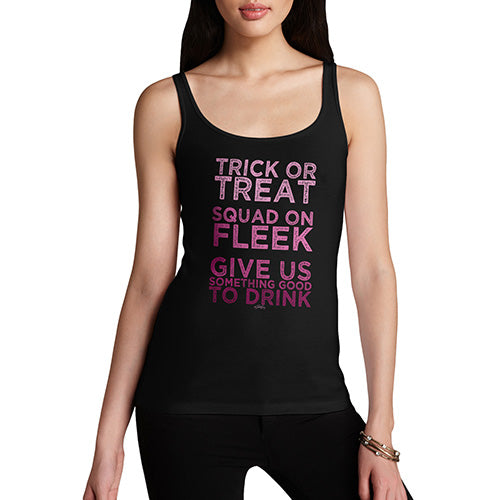 Funny Tank Tops For Women Trick Or Treat Squad On Fleek Women's Tank Top X-Large Black