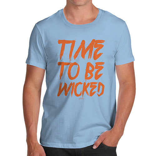 Funny Tshirts For Men Time To Be Wicked Men's T-Shirt X-Large Sky Blue