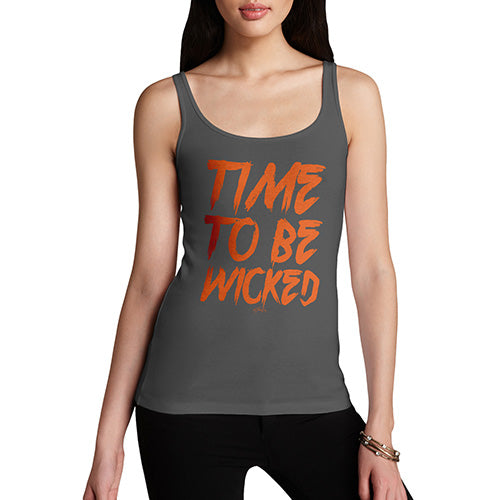 Novelty Tank Top Women Time To Be Wicked Women's Tank Top X-Large Dark Grey