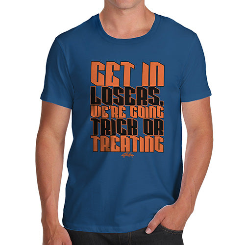 Mens Humor Novelty Graphic Sarcasm Funny T Shirt We're Going Trick Or Treating Men's T-Shirt Medium Royal Blue