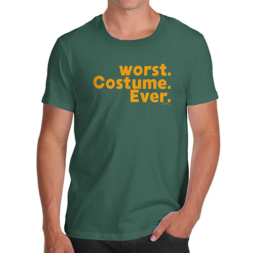 Novelty Tshirts Men Funny Worst. Costume. Ever. Men's T-Shirt Large Bottle Green
