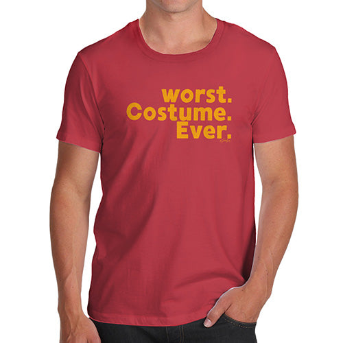 Novelty Tshirts Men Worst. Costume. Ever. Men's T-Shirt Medium Red