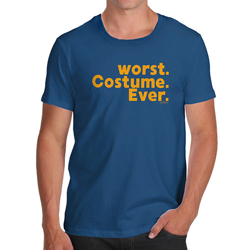 Funny T-Shirts For Men Sarcasm Worst. Costume. Ever. Men's T-Shirt Small Royal Blue