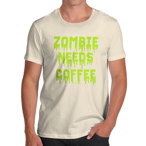 Novelty T Shirts For Dad Zombie Needs Coffee Men's T-Shirt Small Natural