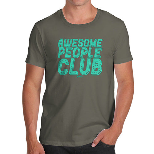 Funny T-Shirts For Guys Awesome People Club Men's T-Shirt Large Khaki