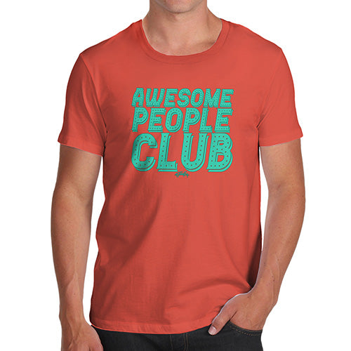 Funny Tee For Men Awesome People Club Men's T-Shirt Small Orange