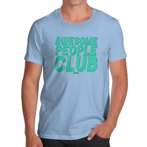 Funny Tshirts For Men Awesome People Club Men's T-Shirt Small Sky Blue