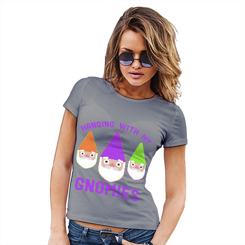 Novelty Gifts For Women Hanging With My Gnomies Women's T-Shirt Small Light Grey
