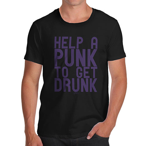 Funny Tee For Men Help A Punk To Get Drunk Men's T-Shirt Medium Black
