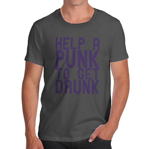 Funny Tee Shirts For Men Help A Punk To Get Drunk Men's T-Shirt Large Dark Grey