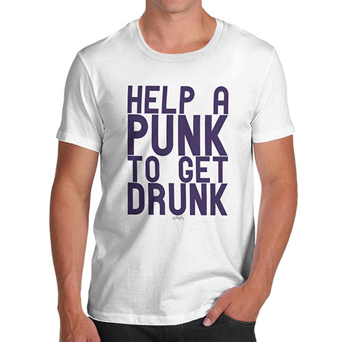 Funny T-Shirts For Guys Help A Punk To Get Drunk Men's T-Shirt Small White