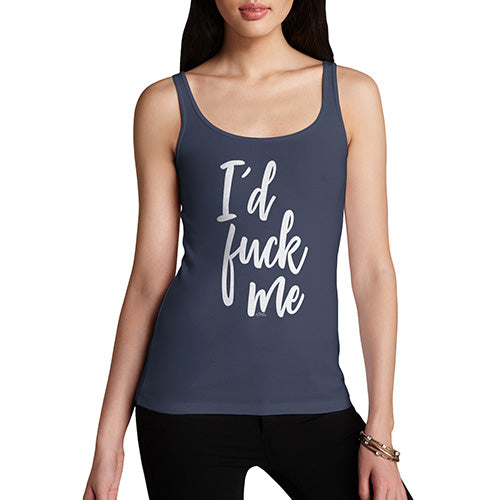 Womens Humor Novelty Graphic Funny Tank Top I'd F#ck Me Women's Tank Top Small Navy
