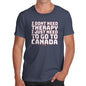 Funny Tee Shirts For Men I Don't Need Therapy Men's T-Shirt Medium Navy