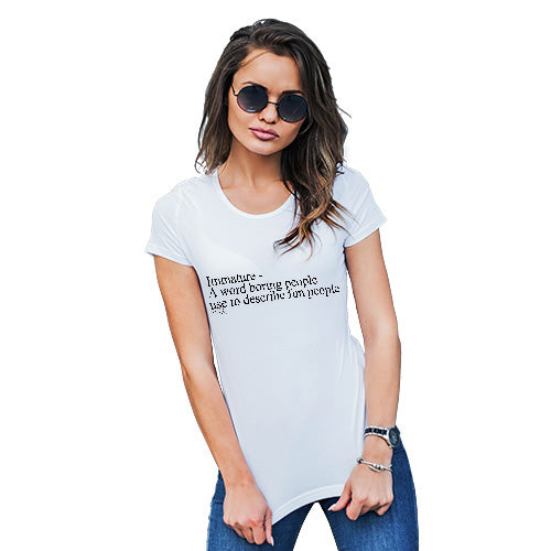 Funny Gifts For Women Immature Description Women's T-Shirt Medium White