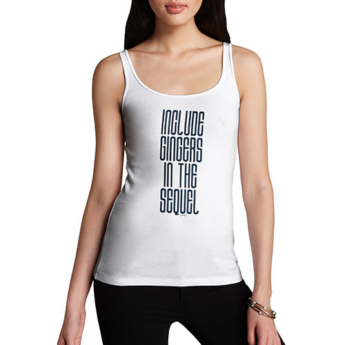Womens Funny Tank Top Include Gingers In The Sequel Women's Tank Top Large White