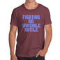 Mens Novelty T Shirt Christmas Fighting An Invisible Battle Men's T-Shirt Small Burgundy