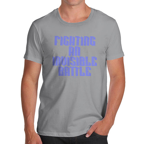 Mens T-Shirt Funny Geek Nerd Hilarious Joke Fighting An Invisible Battle Men's T-Shirt Medium Light Grey