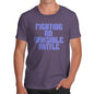 Novelty Tshirts Men Funny Fighting An Invisible Battle Men's T-Shirt Medium Plum