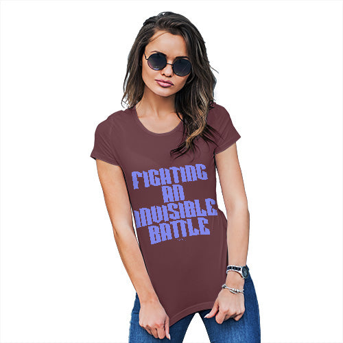 Funny T-Shirts For Women Sarcasm Fighting An Invisible Battle Women's T-Shirt Medium Burgundy