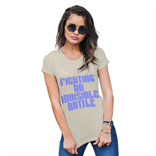 Funny T-Shirts For Women Sarcasm Fighting An Invisible Battle Women's T-Shirt Medium Natural