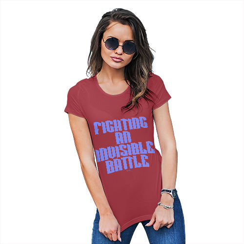 Womens Humor Novelty Graphic Funny T Shirt Fighting An Invisible Battle Women's T-Shirt X-Large Red