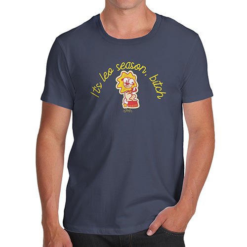 Mens Humor Novelty Graphic Sarcasm Funny T Shirt It's Leo Season B#tch Men's T-Shirt Small Navy