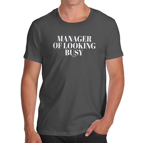 Mens Humor Novelty Graphic Sarcasm Funny T Shirt Manager Of Looking Busy Men's T-Shirt Small Dark Grey