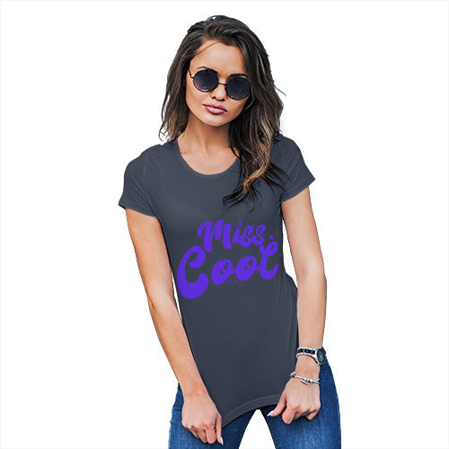 Funny T-Shirts For Women Miss Cool Women's T-Shirt Small Navy